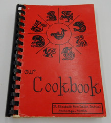 VTG St Elizabeth Ann Seton Catholic School Cookbook Alaskan Recipes-294 pages