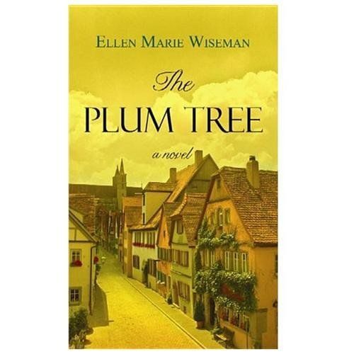 Plum Tree by Ellen Marie Wiseman (2013, Library Binding)