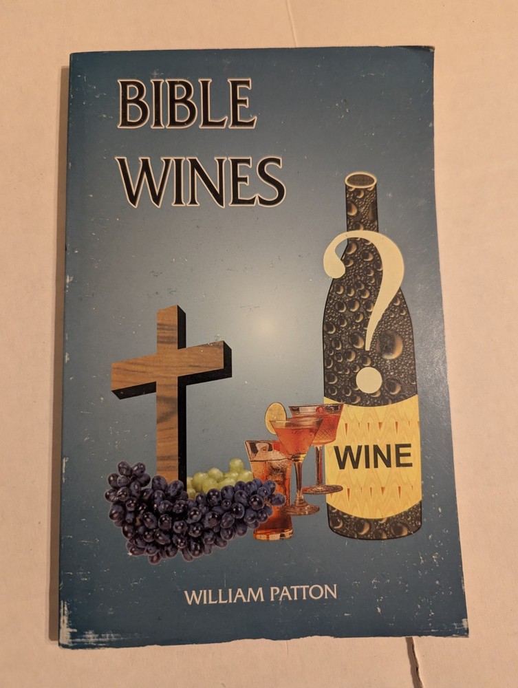 BIBLE WINES ~ WILLIAM PATTON ~ CHURCH OF CHRIST ~ PB (bb1)