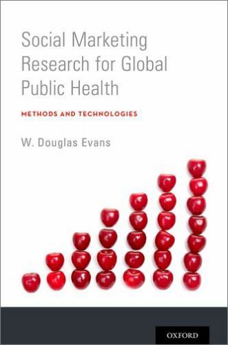 Social Marketing Research for Global Public Health : Methods and Technologies…