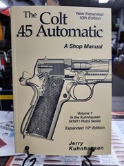 HERITAGE GUN BOOKS Colt 45 Auto Shop Manual-10th Edition Kuhnhausen Gunsmith