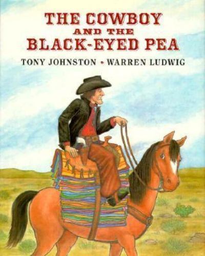 The Cowboy and the Blackeyed Pea – 0399223304, hardcover, Tony Johnston