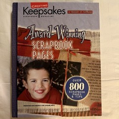 Creating Keepsakes A Treasury of Favorites Over 800 Scrapbook Pages Ideas & Tips