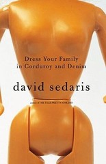 Dress Your Family in Corduroy and Denim – Hardcover By Sedaris, David – GOOD