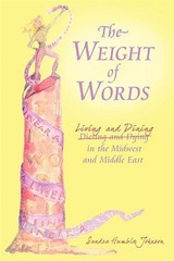 Weight of Words : Dieting and Dying Living and Dining in the Midwest and Midd…