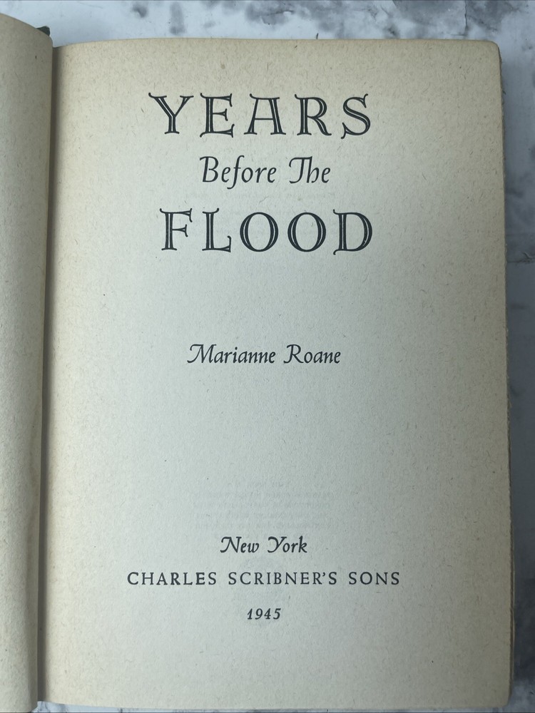 Years Before The Flood by Marianne Roane 1945 Wartime Book VG Hopwood Prize HC