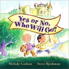 Yes or No, Who Will Go? by Carlson, Melody
