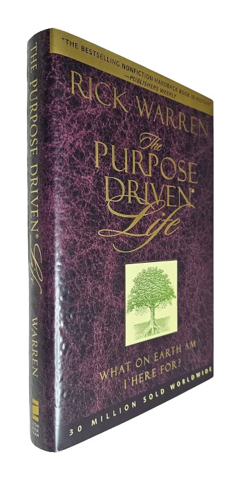 The Purpose Driven Life by Rick Warren – SIGNED / INSCRIBED 2002 Hardcover