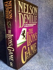 The Lion’s Game. Nelson DeMille Published By Warner Books 2000 677 Pages