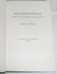Milledgeville : Georgia’s Antebellum Capital by James C. Bonner 1978 Signed