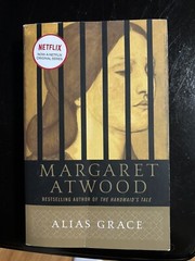 Alias Grace : A Novel by Margaret Atwood (1997, Trade Paperback)