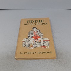 Eddie the Dog Holder: 1966 William Morrow & Company Hardcover by Carolyn Haywood
