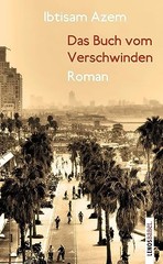 Ibtisam Azem Joël Lás Das Buch vom Verschwinden: Roman ( (Paperback) (UK IMPORT)