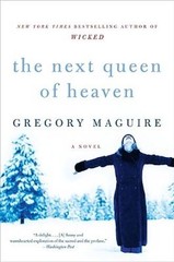 The Next Queen of Heaven: A Novel – Paperback By Maguire, Gregory – VERY GOOD