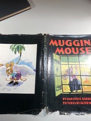 Muggins Mouse 1932 Barrows & Ward 1st Edition — A Nursery Child’s Treasure Book