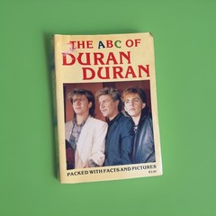 The ABC of Duran Duran Packed with Facts and Pictures 1984 Vintage Very Good