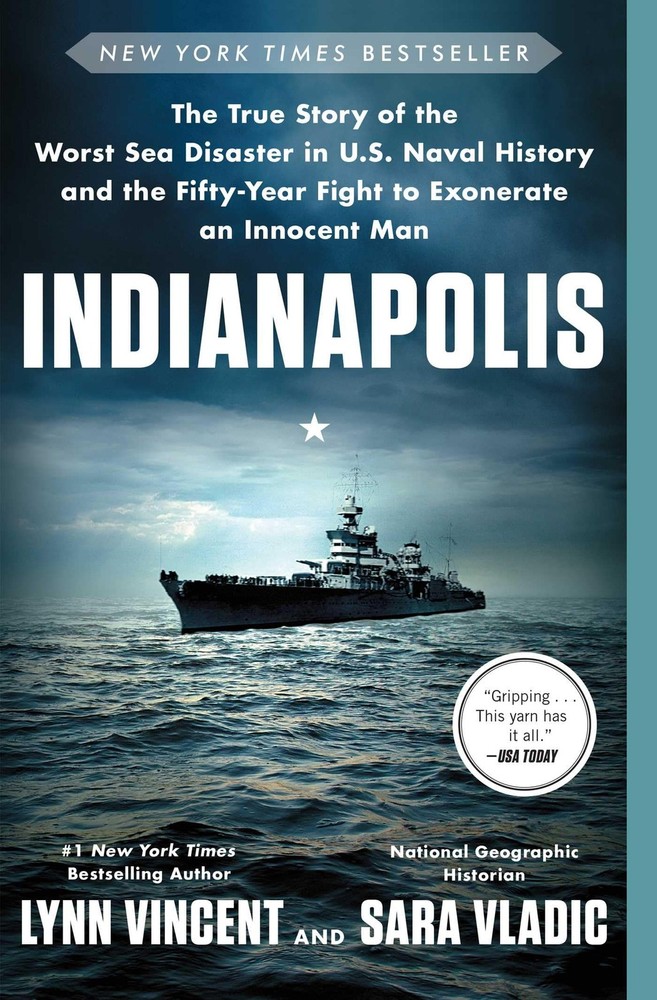 Indianapolis: The True Story of the Worst Sea Disaster in U.S. Naval History…