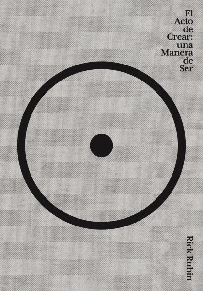El acto de crear / The Creative Act : Una Manera de Ser / A Way of Being, Pap…