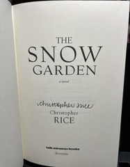 The Snow Garden : A Novel by Christopher Rice (2002, HC,1st/1st) *SIGNED*