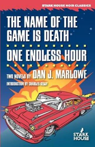 The Name of the Game is Death One Endless Hour (Dan J Marlowe Biblio – GOOD