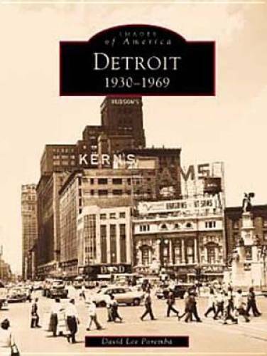 Detroit: 1930-1969 – Paperback By David Lee Poremba – GOOD