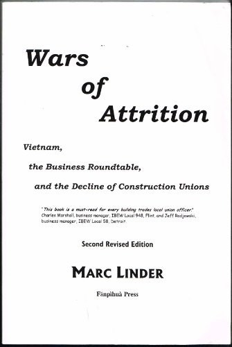 WARS OF ATTRITION: VIETNAM, THE BUSINESS ROUNDTABLE, AND By Marc Linder *VG+*