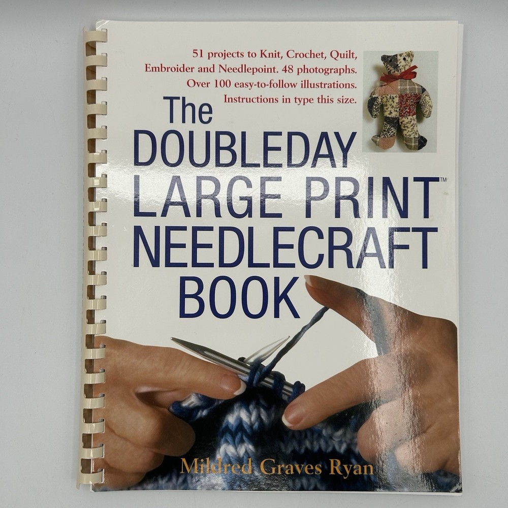 The Doubleday Large Print Needlecraft Book, Mildred Graves Ryan 1999