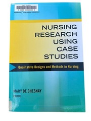 Nursing Research Using Case Studies Mary de Chesnay 2017 Qualitative Methods