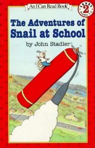 I Can Read Level 2 Ser.: The Adventures of Snail at School by John Stadler