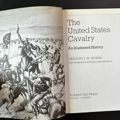 The United States Cavalry Illustrated History HC Gregory Urwin Reedstrom