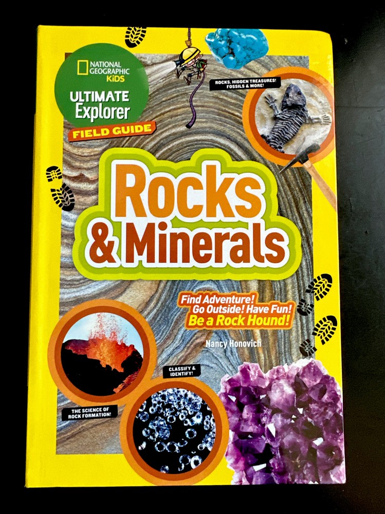 Ultimate Explorer Field Guide: Rocks and Minerals by Nancy Honovich (2016)