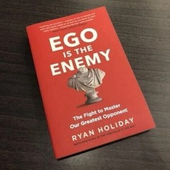 Ego is the Enemy : The Fight to Master…By Ryan Holiday NEW Paperback