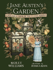 Jane Austen’s Garden: A Botanical Tour of the Classic Novels