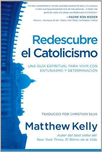 Redescubre el Catolicismo (Spanish Edition) – Paperback By Matthew Kelly – GOOD