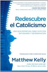 Redescubre el Catolicismo (Spanish Edition) – Paperback By Matthew Kelly – GOOD