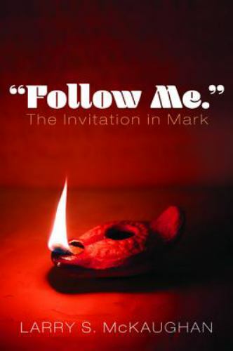 Follow Me. the Invitation in Mark, Paperback by Mckaughan, Larry S., Like New…