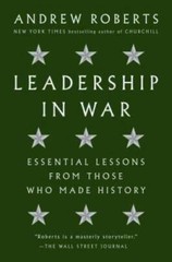 Leadership in War: Essential Lessons from Those Who Made History – GOOD