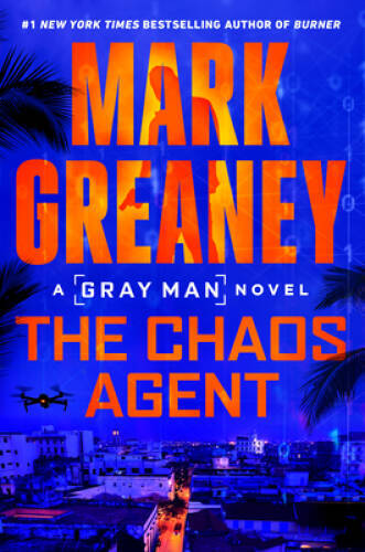 The Chaos Agent (Gray Man) – Hardcover By Greaney, Mark – GOOD