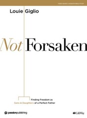 Not Forsaken – Bible Study Book – Paperback By Louie Giglio – VERY GOOD