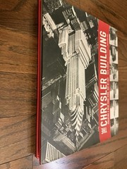 The Chrysler Building: Creating a New York Icon Day by Day by Stravitz, David