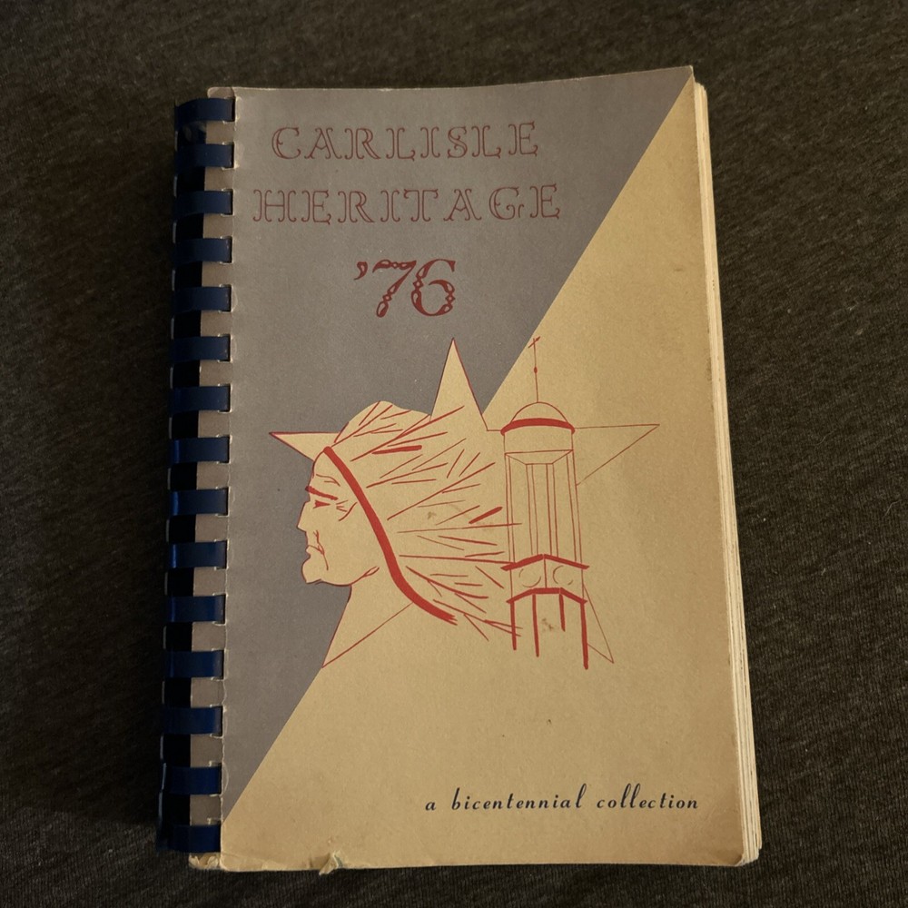 Carlisle Heritage ‘76 Cookbook A Bicentennial Collection 228 Pages Rare PA