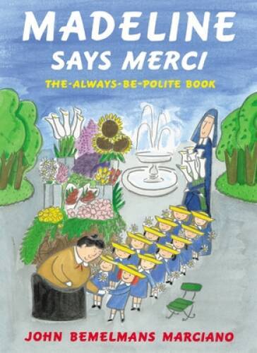 Madeline Says Merci: The Always-Be-Polite Book – Hardcover – VERY GOOD