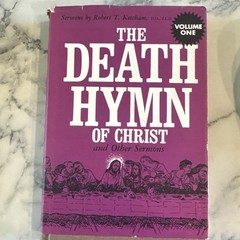 THE DEATH HYMN OF CHRIST AND OTHER SERMONS, VOL. 1 By Robert T. Ketcham