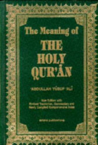 The Meaning of the Holy Qur’an (English, Arabic and Arabic Edition), Abdullah Yu
