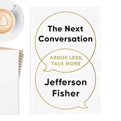 The Next Conversation: Argue Less, Talk More Paperback – 20 March 2025