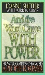 And the Word Came with Power: How God Met and Changed a People Forever – GOOD