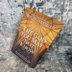 The God You May Not Know David Jeremiah Holy Faithful Powerful Sovereign Book