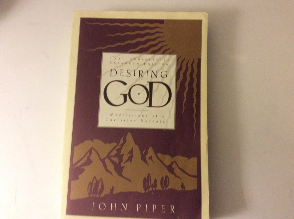 Desiring God: Meditations of a Christian Hedonist – paperback Piper, John