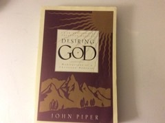Desiring God: Meditations of a Christian Hedonist – paperback Piper, John