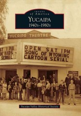 Yucaipa: 1940s-1980s by Yucaipa Valley Historical Society (English) Paperback Bo